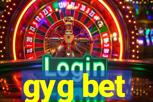 gyg bet